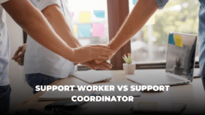 Support worker vs support coordinator