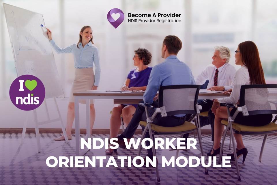 NDIS Worker Orientation Module