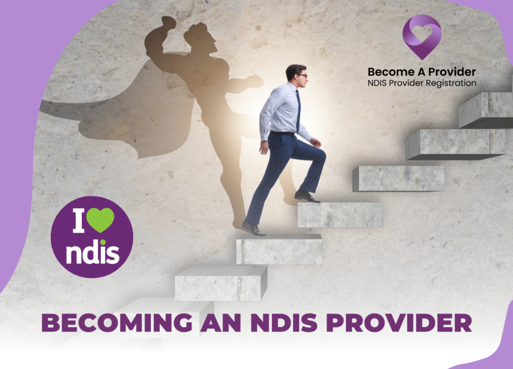 Becoming an NDIS Provider - Become A Provider