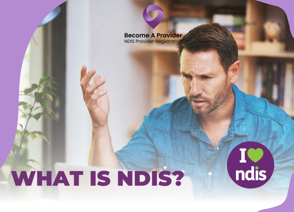 What is NDIS - Become A Provider