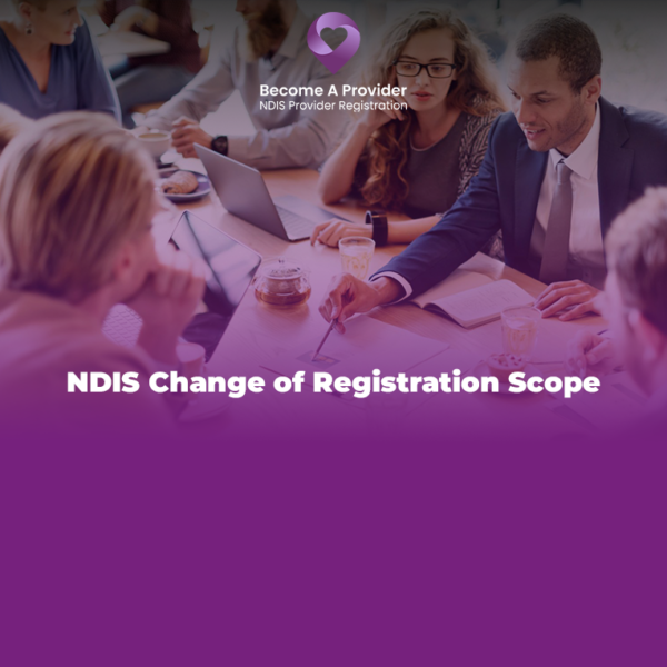 NDIS Change of Registration Scope